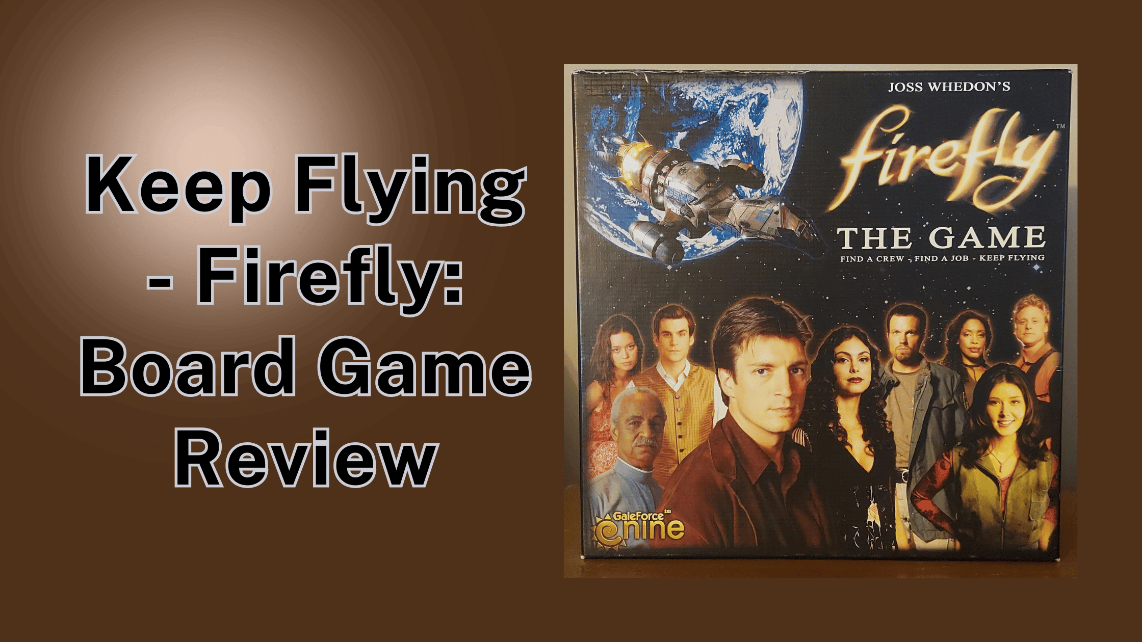 Keep Flying - Firefly_ The Board Game Review - Header