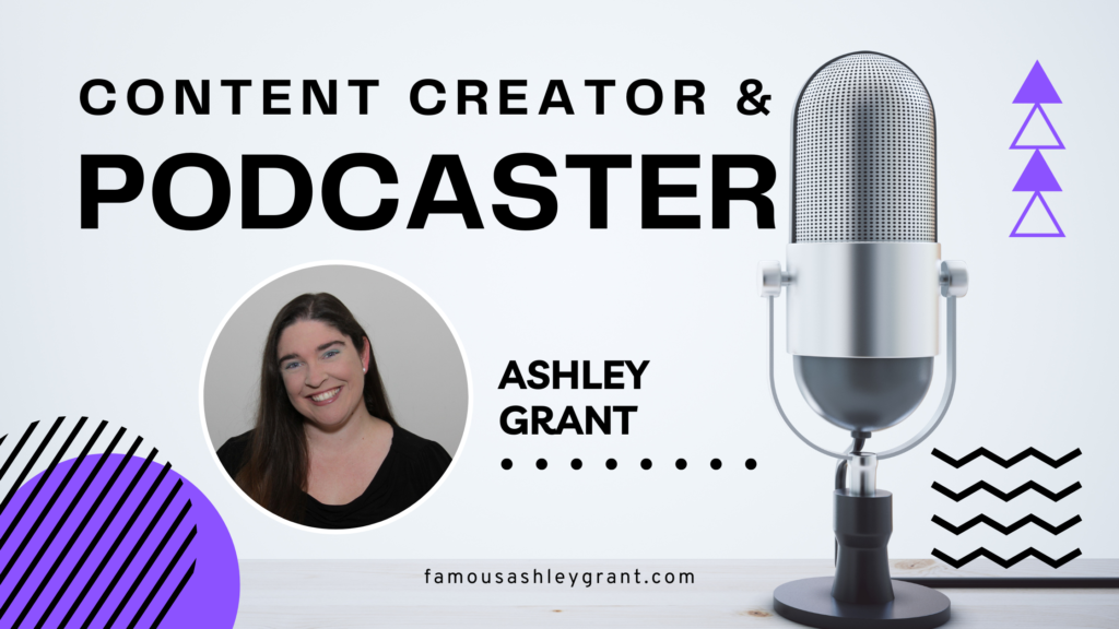 Podcast - Famous Ashley Grant