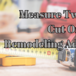 Measurement is Essential When Home Remodeling