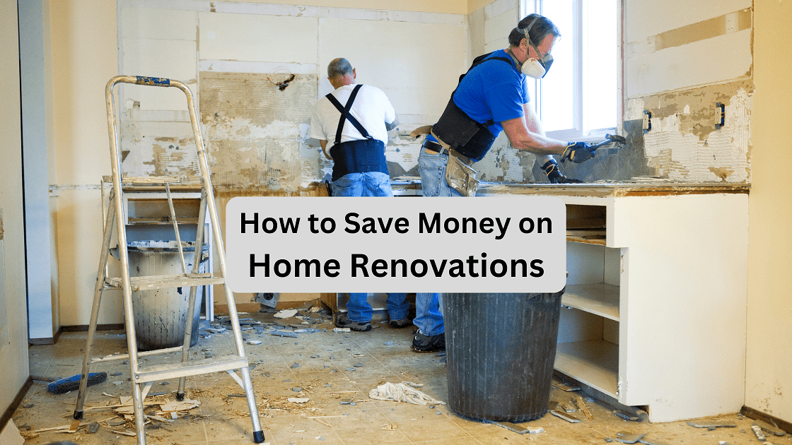 How to Save Money in Home Renovations Blog Banner