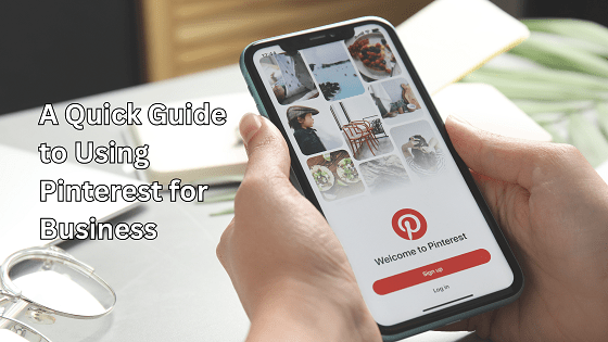 A Quick Guide to Using Pinterest for Business Blog Banner