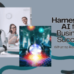 What to Remember About Artificial Intelligence in the Business Field