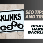 How to Disavow Backlinks That Are Killing Your Site