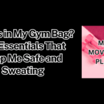 What’s in My Gym Bag? The Essentials That Keep Me Safe and Sweating