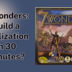 7 Wonders: Build a Civilization in 30 Minutes