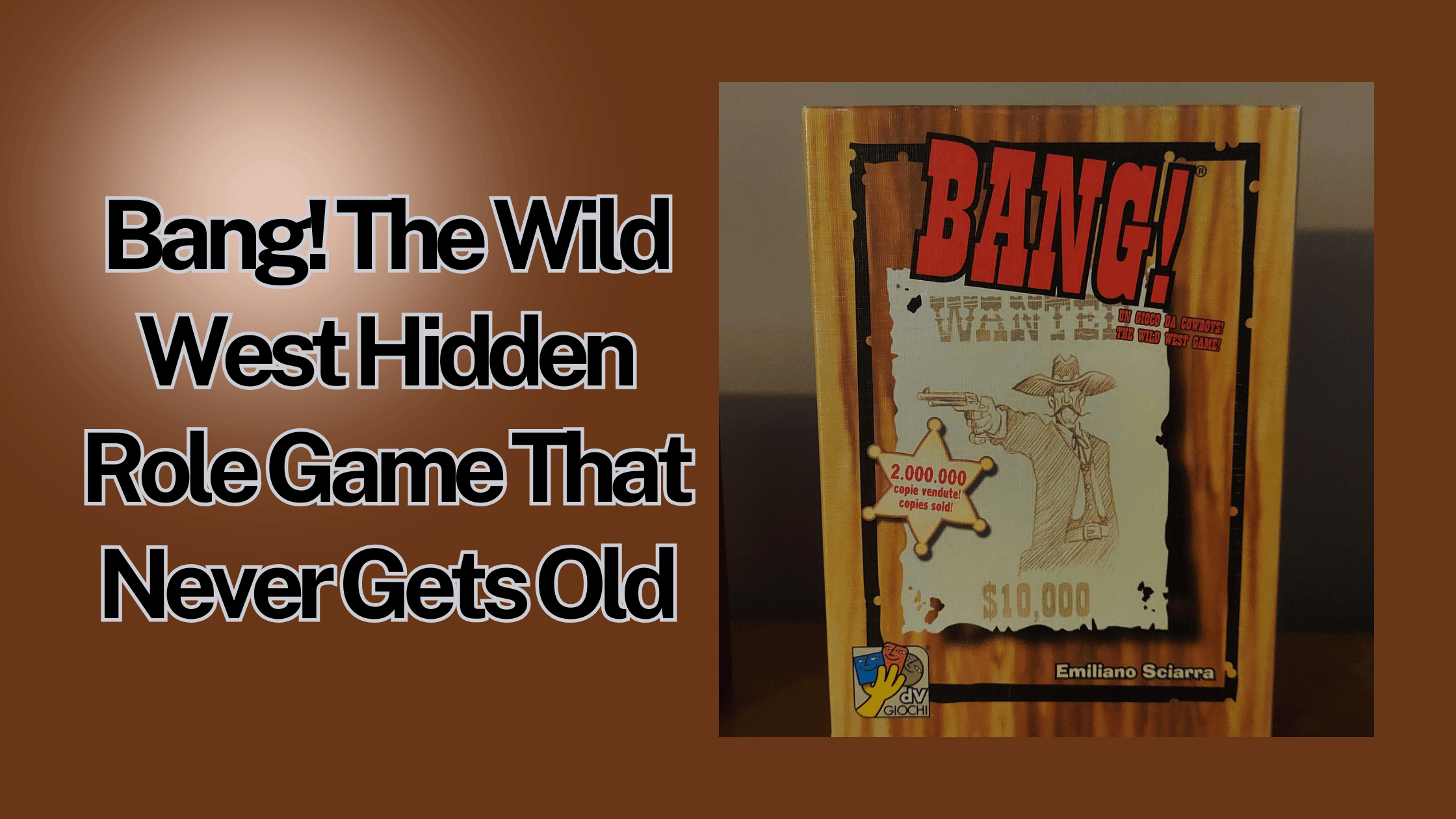 Bang! The Wild West Hidden Role Game That Never Gets Old - Header