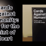 Cards Against Humanity: Not for the Faint of Heart