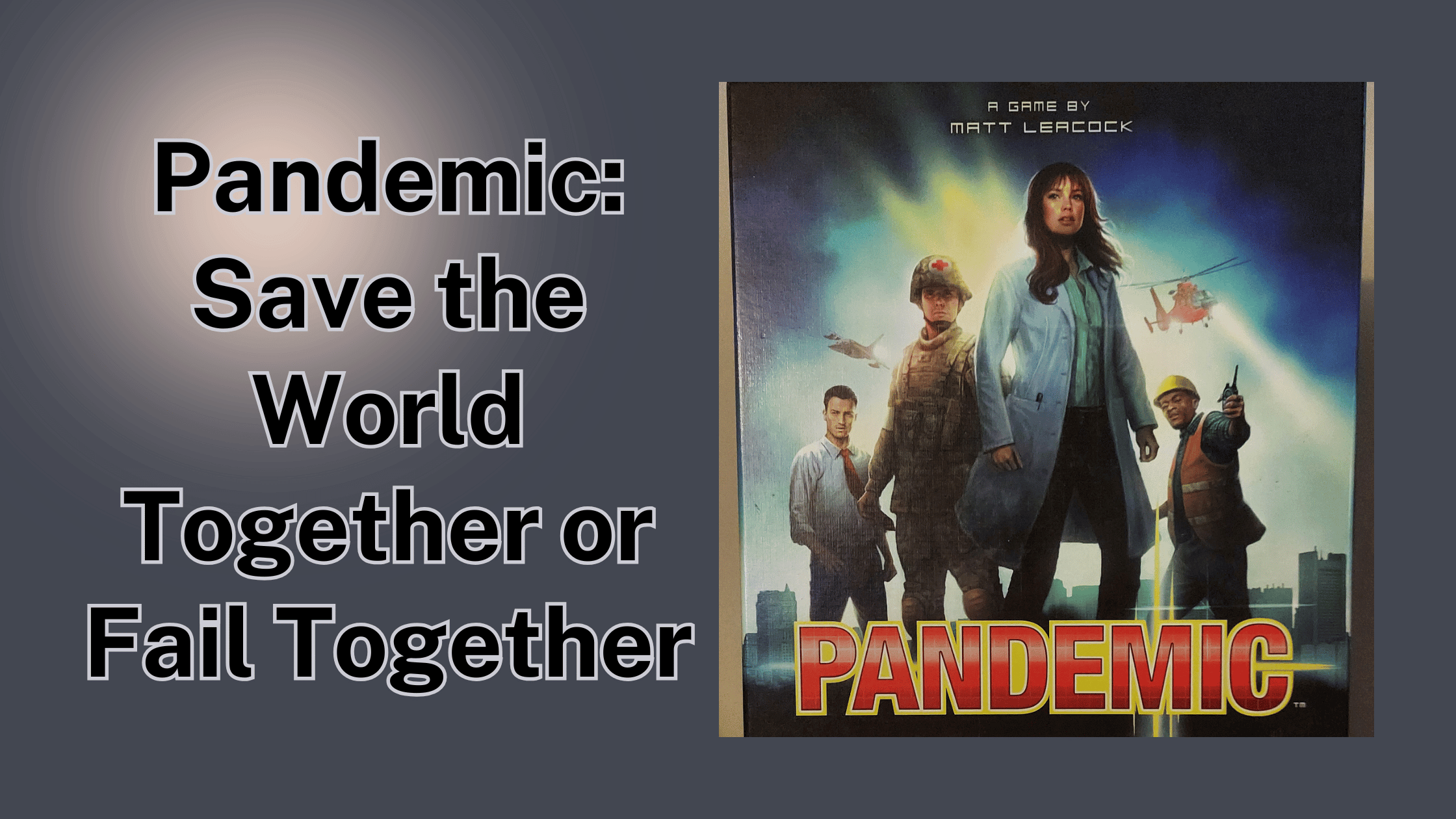 Pandemic_ Save the World Together or Fail Together - Header