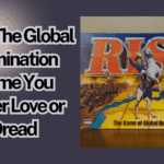 Risk: The Global Domination Game You Either Love or Dread