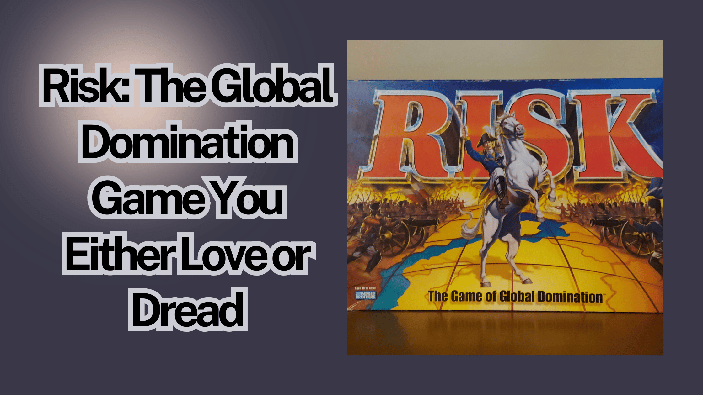 Risk_ The Global Domination Game You Either Love or Dread - Header