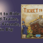 Ticket to Ride: Build Trains, Block Friends, Win Big