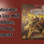 Zombicide: Team Up, Kill Zombies, Level Up, Repeat